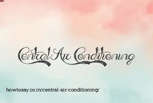Central Air Conditioning