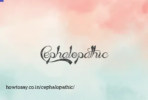 Cephalopathic