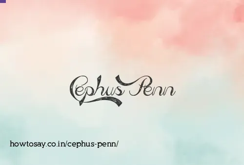 Cephus Penn