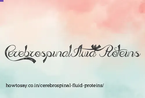 Cerebrospinal Fluid Proteins