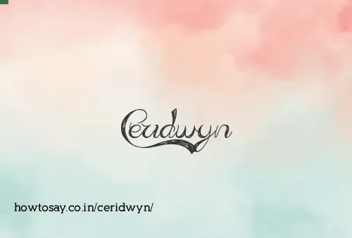 Ceridwyn