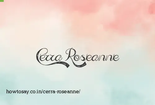 Cerra Roseanne