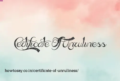 Certificate Of Unruliness
