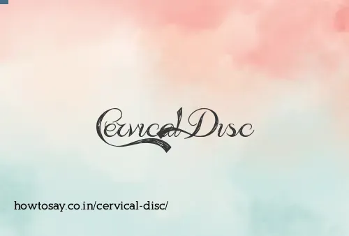 Cervical Disc
