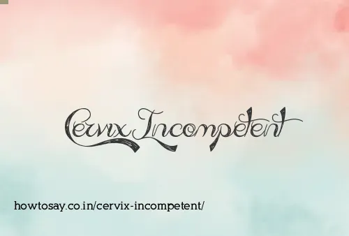 Cervix Incompetent