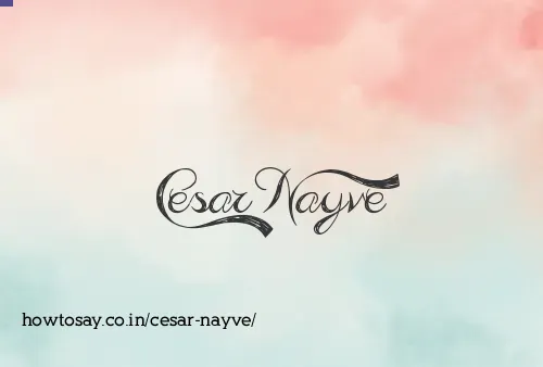 Cesar Nayve