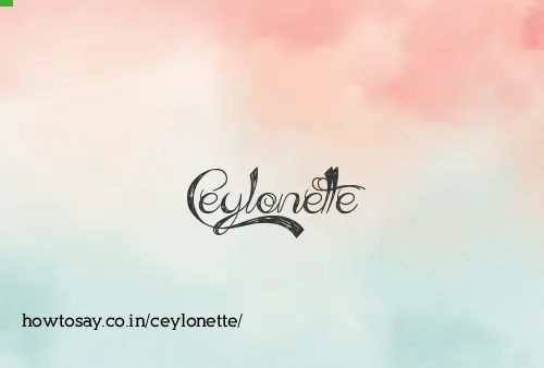 Ceylonette