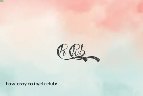 Ch Club