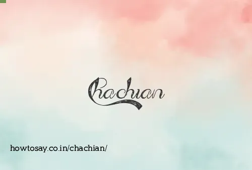 Chachian