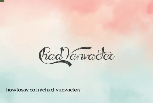 Chad Vanvacter
