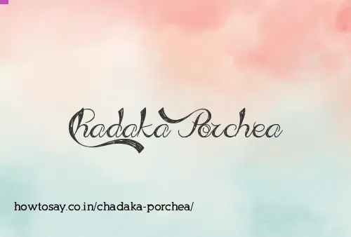 Chadaka Porchea