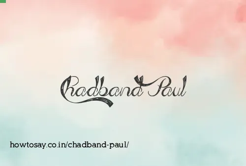 Chadband Paul