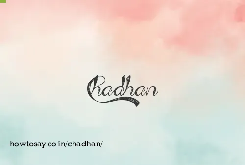 Chadhan