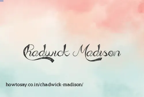 Chadwick Madison