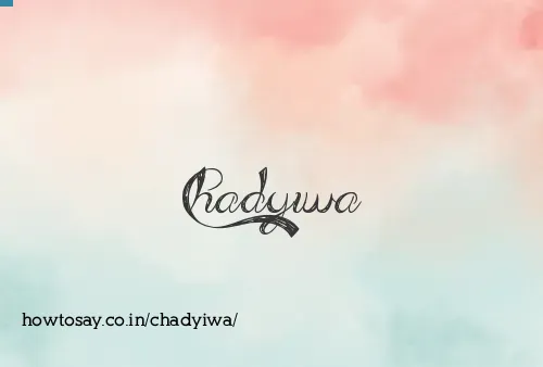 Chadyiwa