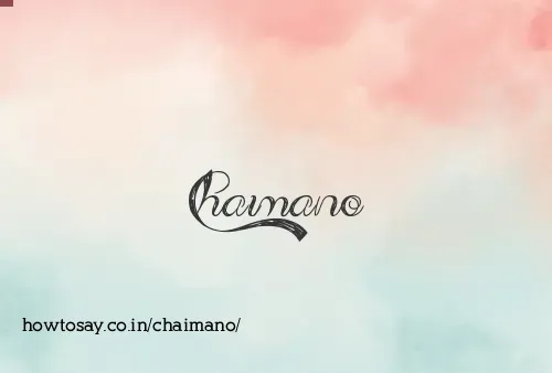 Chaimano