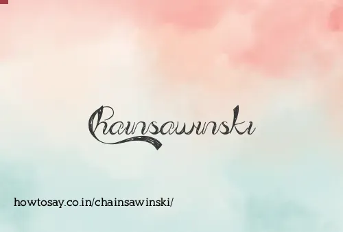 Chainsawinski