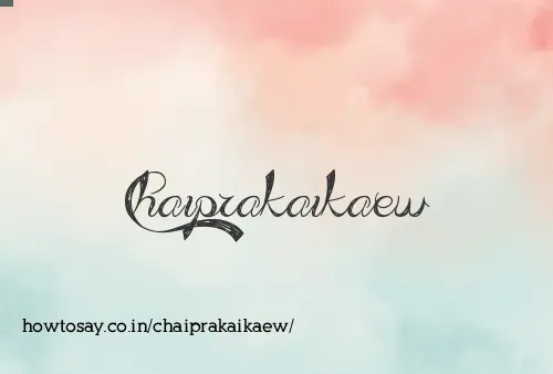 Chaiprakaikaew