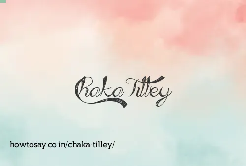 Chaka Tilley