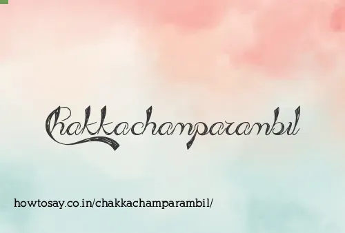 Chakkachamparambil