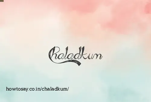 Chaladkum