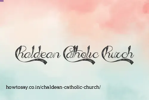 Chaldean Catholic Church