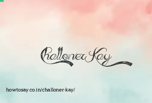 Challoner Kay