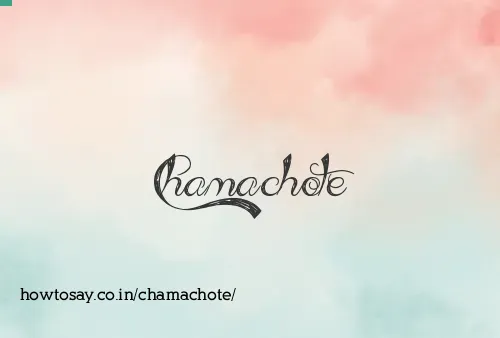 Chamachote