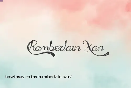Chamberlain Xan