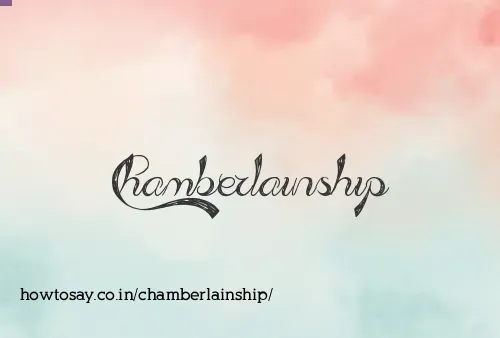 Chamberlainship