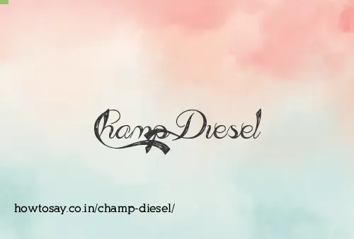 Champ Diesel