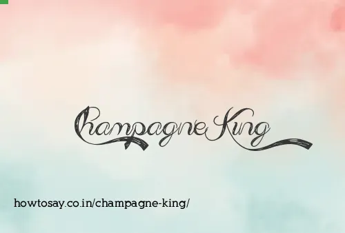 Champagne King