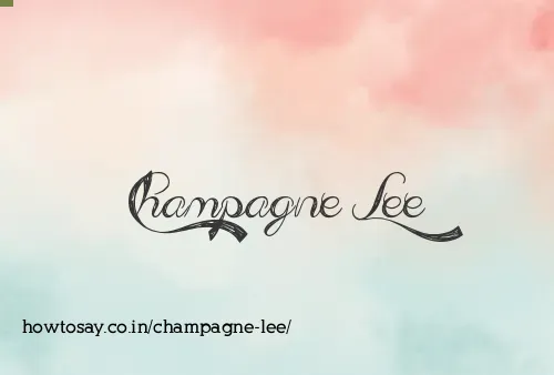 Champagne Lee