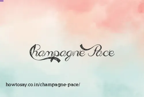 Champagne Pace