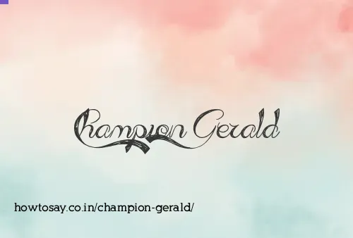 Champion Gerald