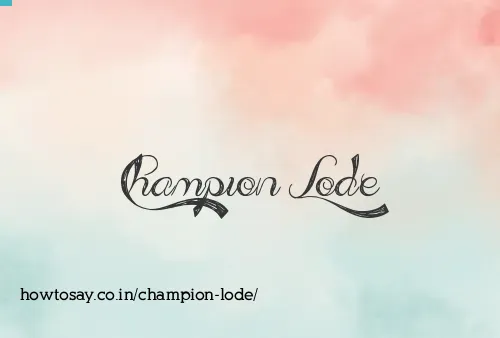 Champion Lode