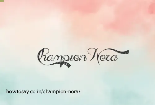 Champion Nora
