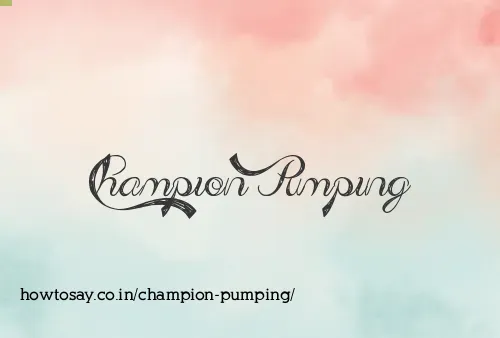 Champion Pumping