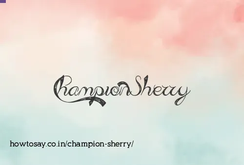 Champion Sherry