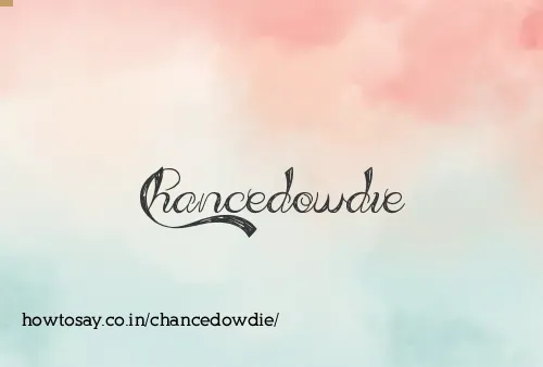 Chancedowdie
