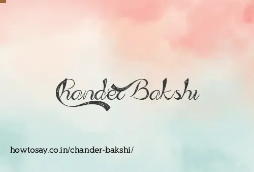 Chander Bakshi