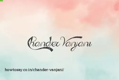 Chander Vanjani