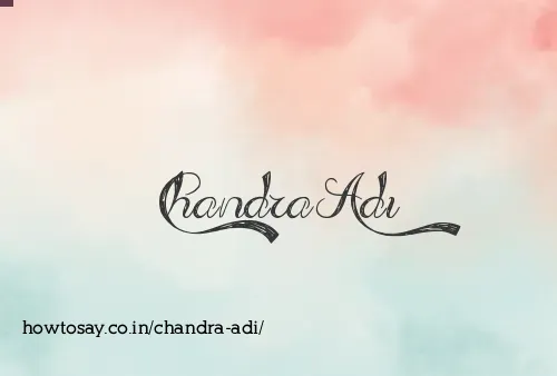 Chandra Adi