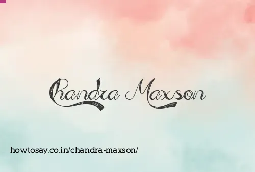 Chandra Maxson