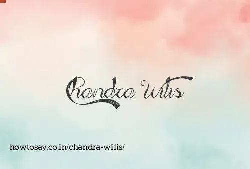 Chandra Wilis