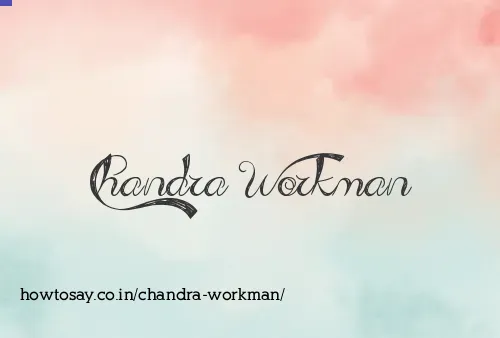 Chandra Workman