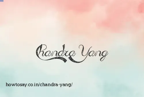 Chandra Yang