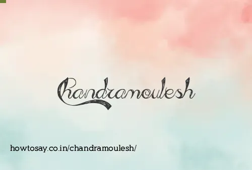 Chandramoulesh