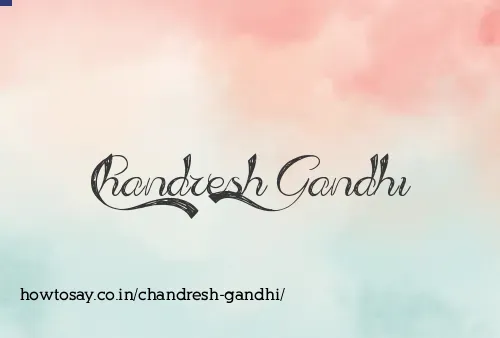 Chandresh Gandhi