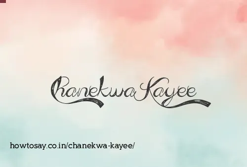Chanekwa Kayee